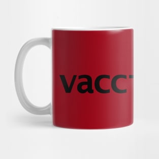 Minimal Typography Vaccinated Black Mug